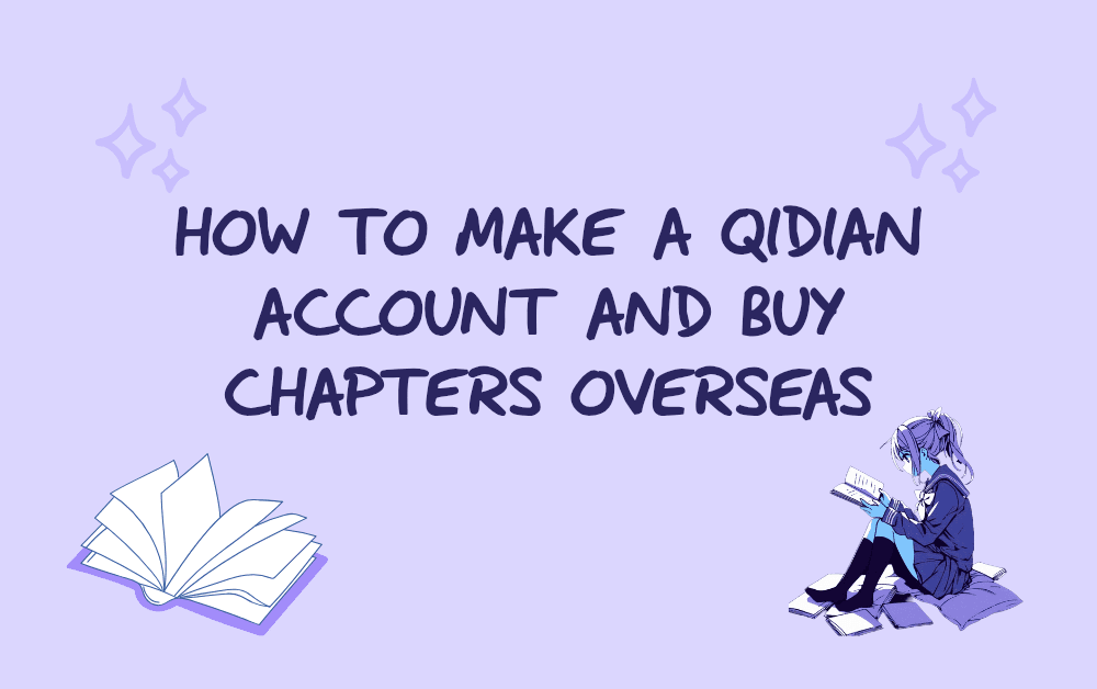 Cover Image for How to Make a Qidian Account and Buy Chapters Overseas