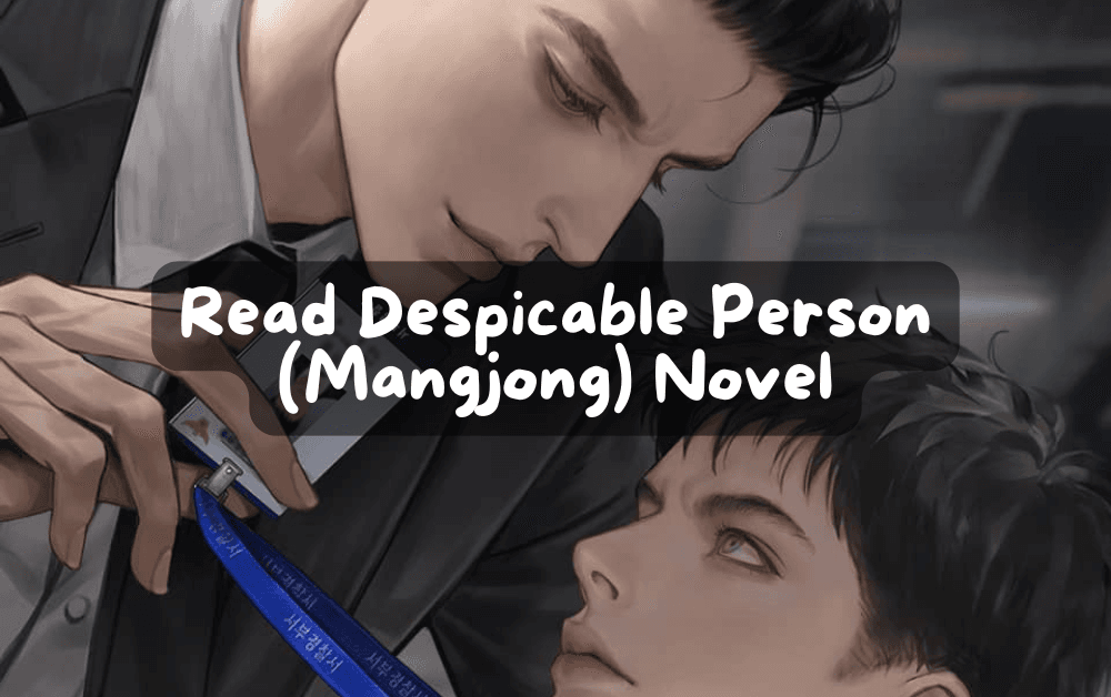 Cover Image for Read Despicable Person (Mangjong) Novel