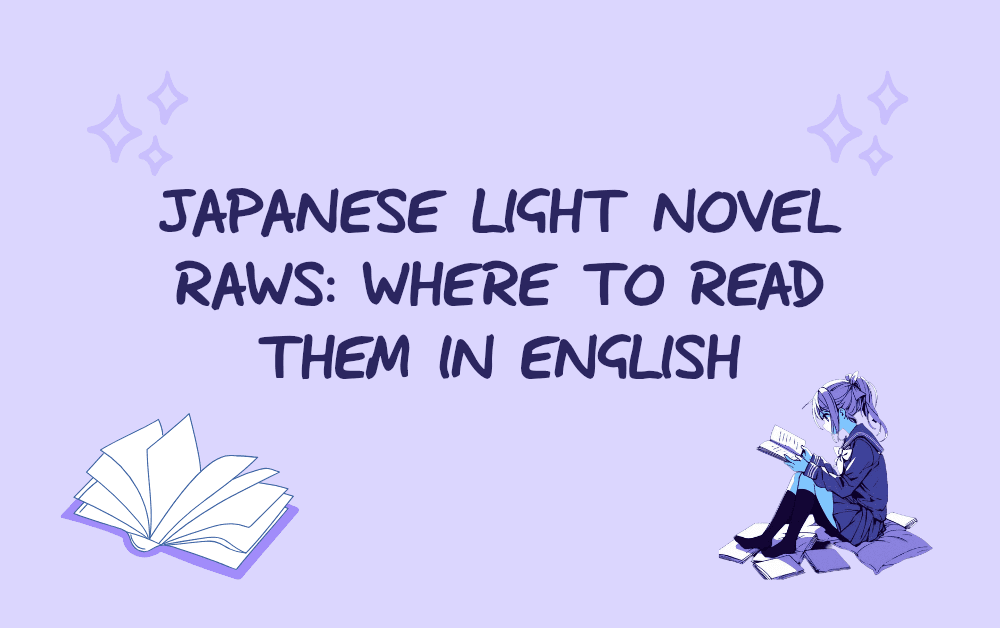 Cover Image for Japanese Light Novel Raws: Where to Read Them in English