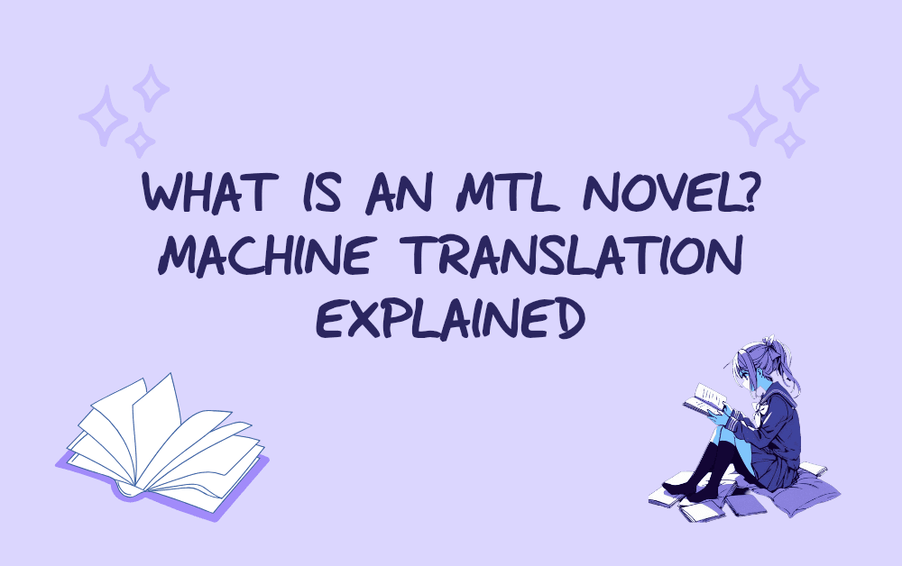 Cover Image for What Is an MTL Novel? Machine Translation Explained