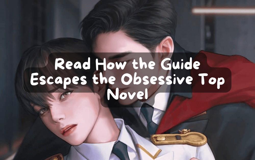 Cover Image for Read How the Guide Escapes the Obsessive Top Novel in English
