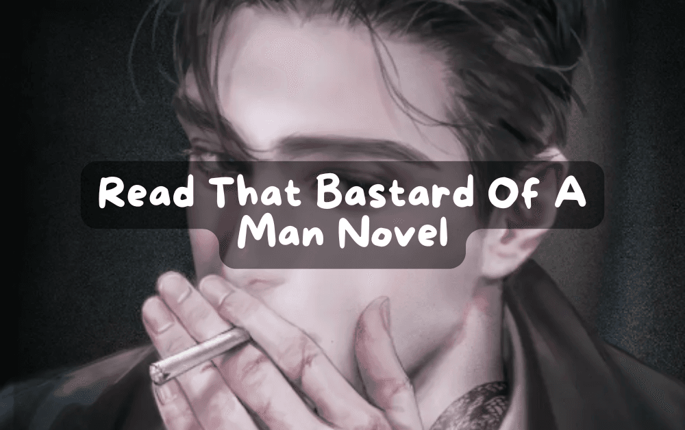 Cover Image for Read That Bastard of a Man Novel